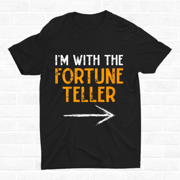 I'm With Fortune Teller Halloween Shirt