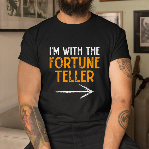 I'm With Fortune Teller Halloween Shirt