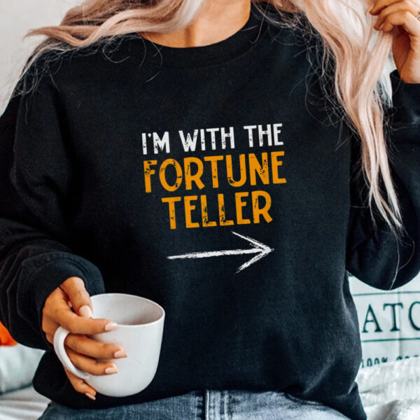I'm With Fortune Teller Halloween Shirt