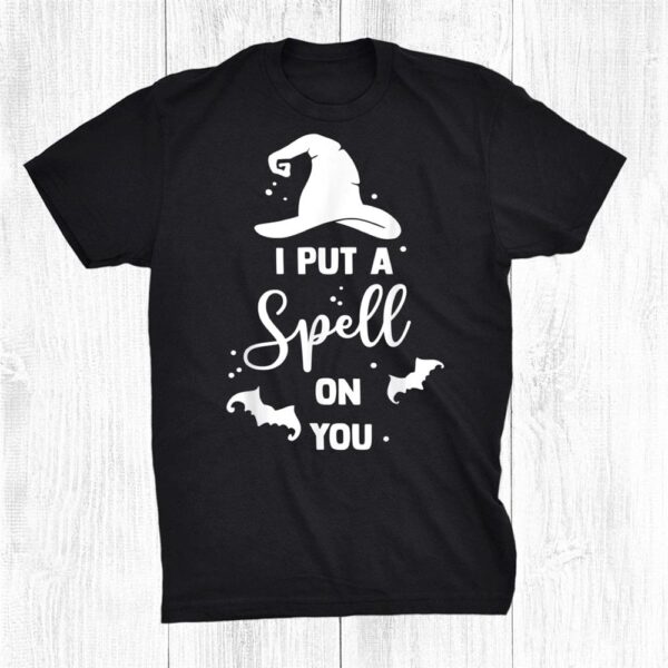 I Put Spell On You Funny Halloween Witches Shirt