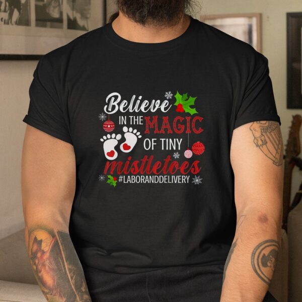 Magic Of Tiny Mistletoes Tee Labor And Delivery Christmas Shirt