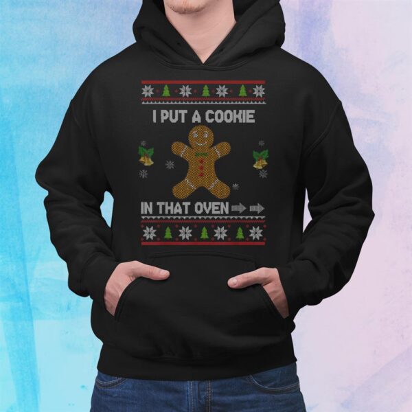 I Put A Cookie In That Oven Christmas Sweater Pregnancy Shirt