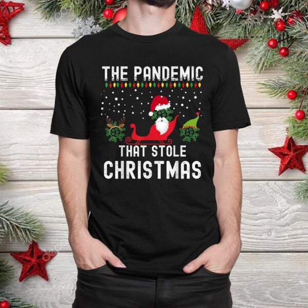 The Pandemic That Stole Christmas Shirt