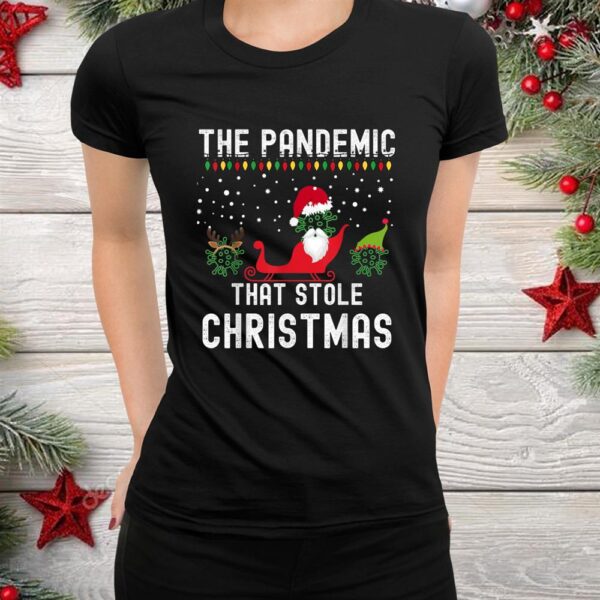 The Pandemic That Stole Christmas Shirt