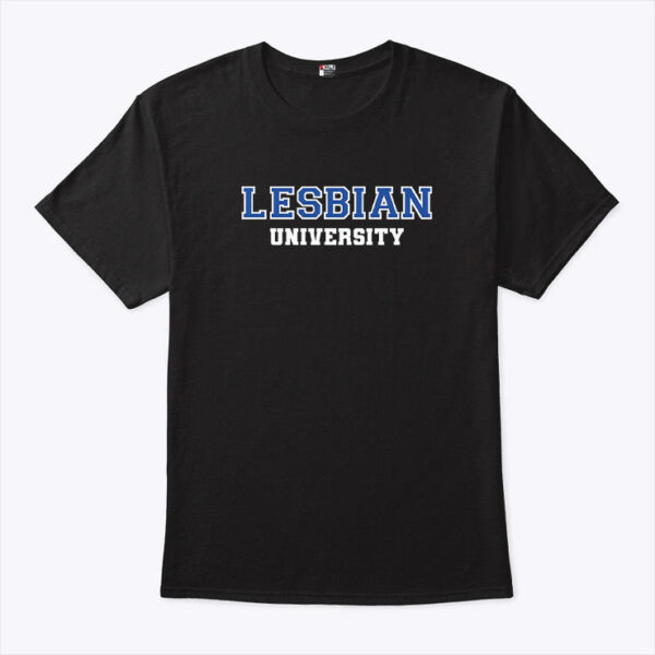 Lesbian University T Shirt