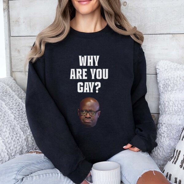 Simon Kaggwa Njala Why Are You Gay T Shirt