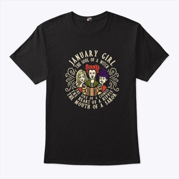 January Girl The Soul Of Witch Sanderson Sisters Shirt