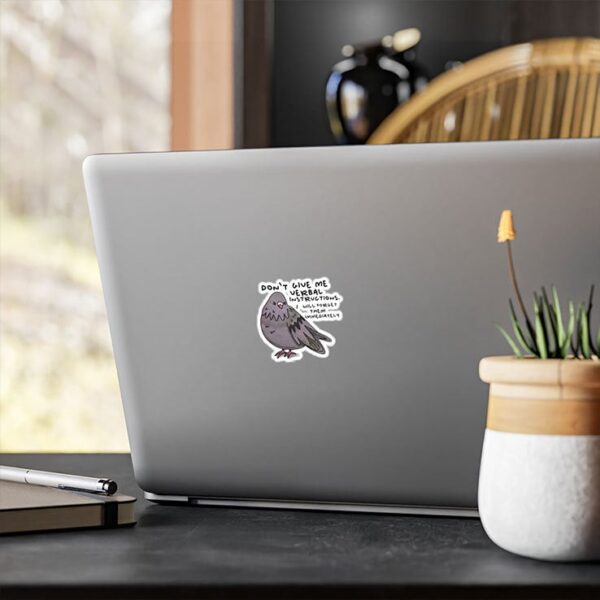 Don't give me verbal instructions I will forget them immediately sticker 2