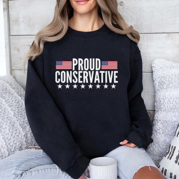 Proud Conservative Sweatshirt