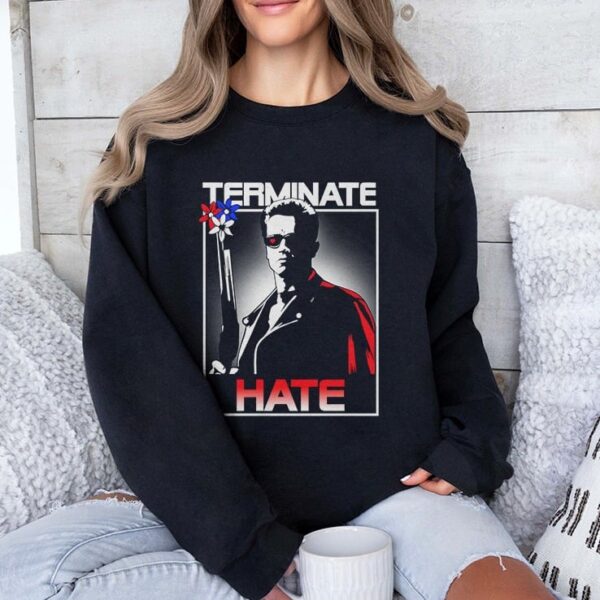 Terminate Hate T Shirt