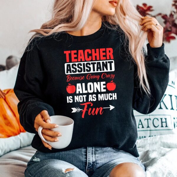 Teaching Assistant Teacher's Aide Paraprofessional Educator Shirt