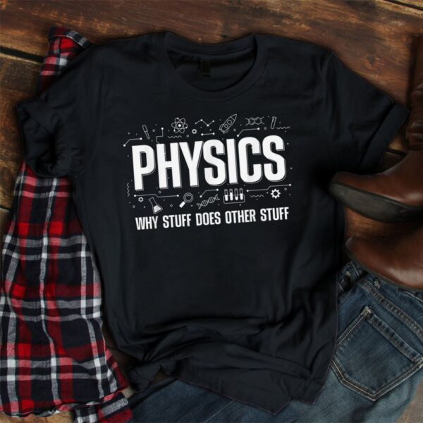 Cool Physics Teacher Science Geek Shirt