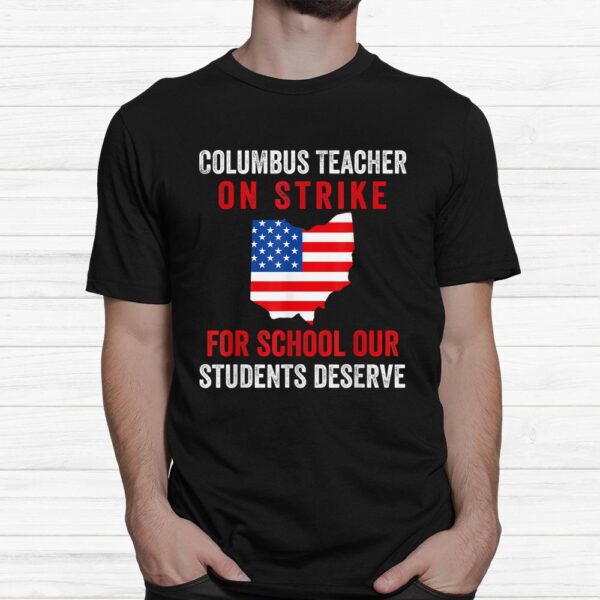 Teachers Strike Oh Teacher Columbus Ohio School Strike Shirt