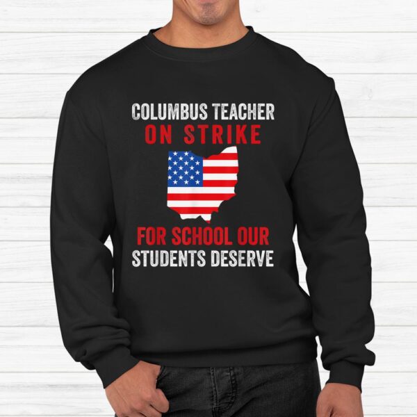Teachers Strike Oh Teacher Columbus Ohio School Strike Shirt