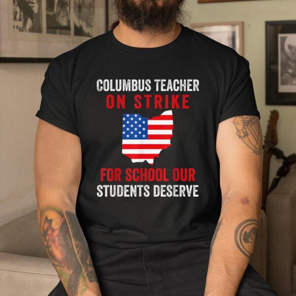 Teachers Strike Oh Teacher Columbus Ohio School Strike Shirt