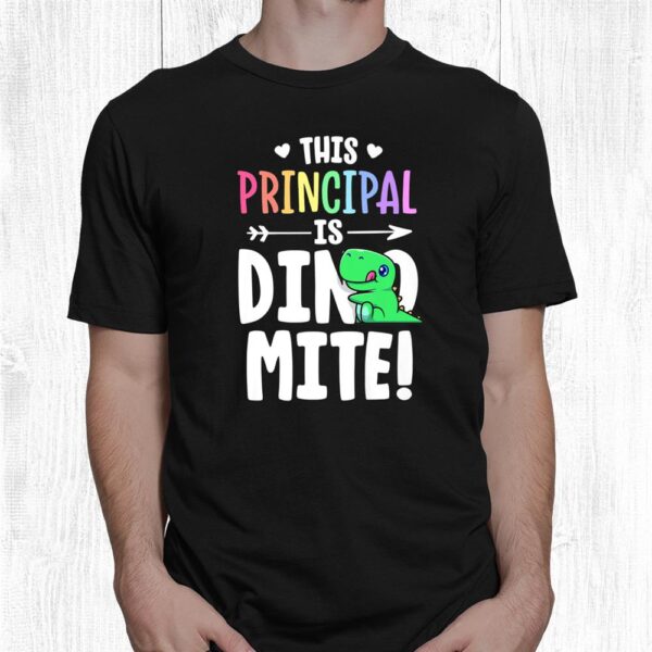 This Principal Is Dynamite Teacher Dinosaur Pun T Rex Shirt