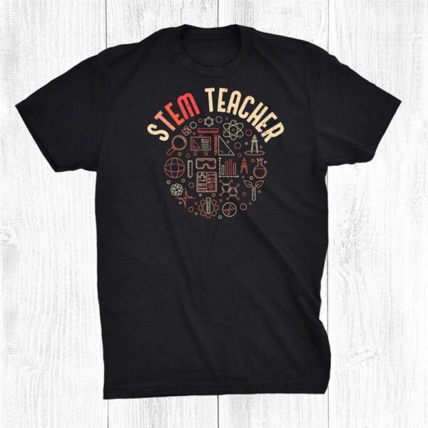 Stem Teacher Science Technology Math Distressed Shirt