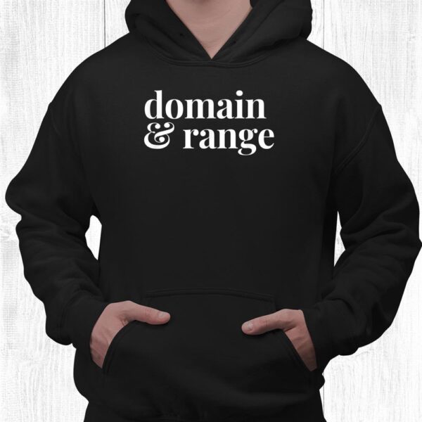Math Teacher Domain And Range Shirt
