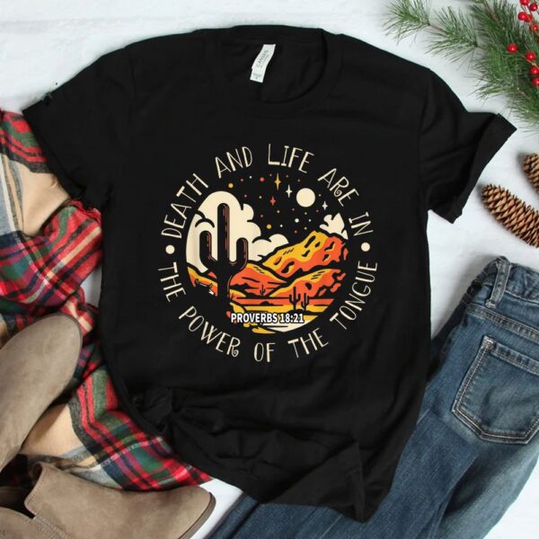 Death And Life Are In The Power Of The Tongue Mountains Shirt