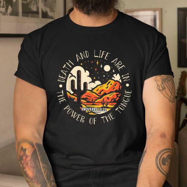 Death And Life Are In The Power Of The Tongue Mountains Shirt