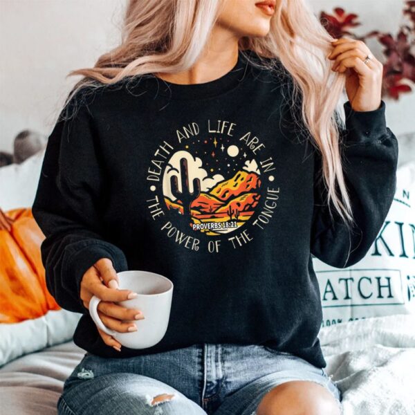Death And Life Are In The Power Of The Tongue Mountains Shirt