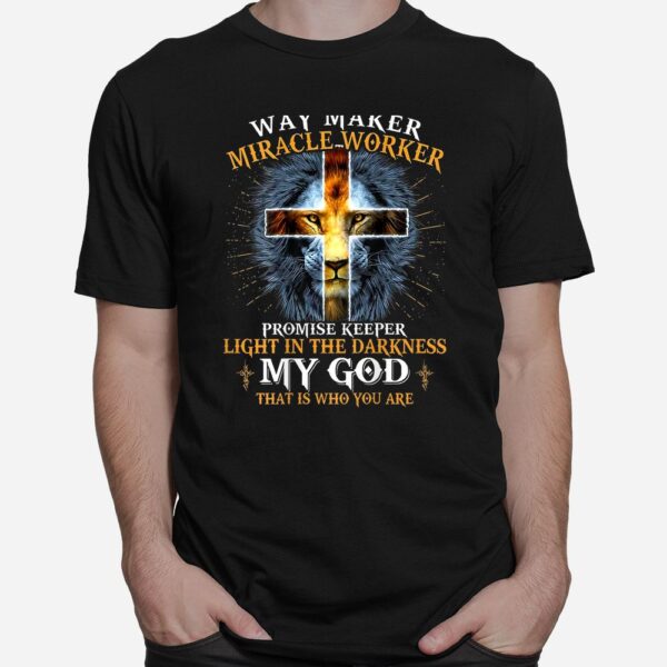 Way Maker Miracle Worker Promise Keeper Shirt