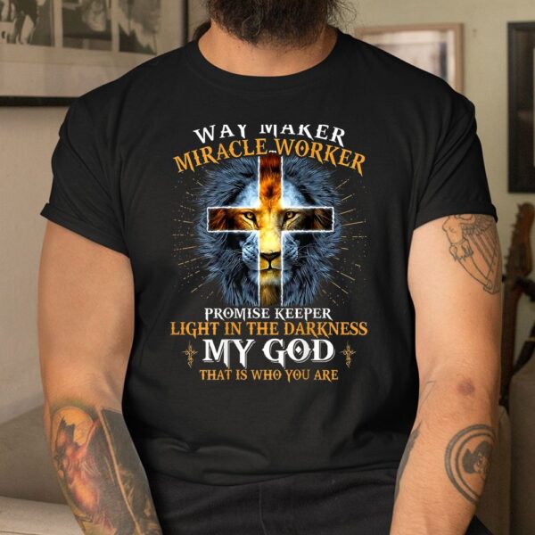 Way Maker Miracle Worker Promise Keeper Shirt