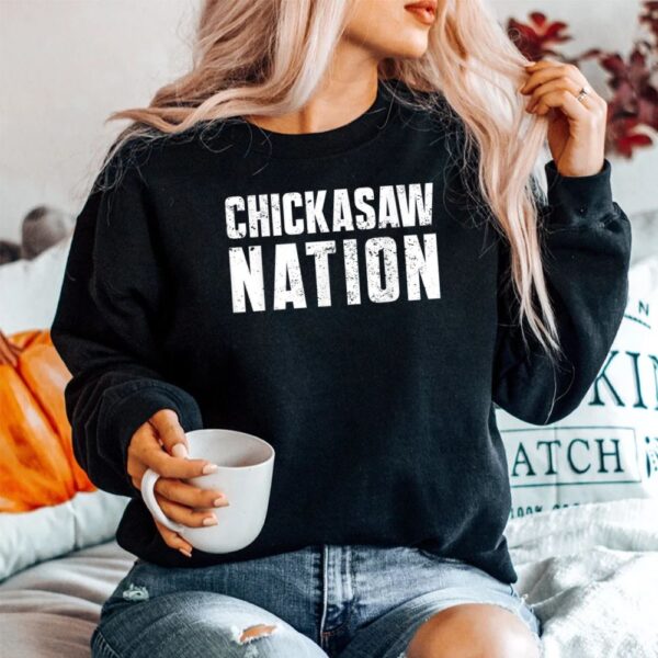 Chickasaw Nation Proud Native American From Chickasaw Tribe Shirt