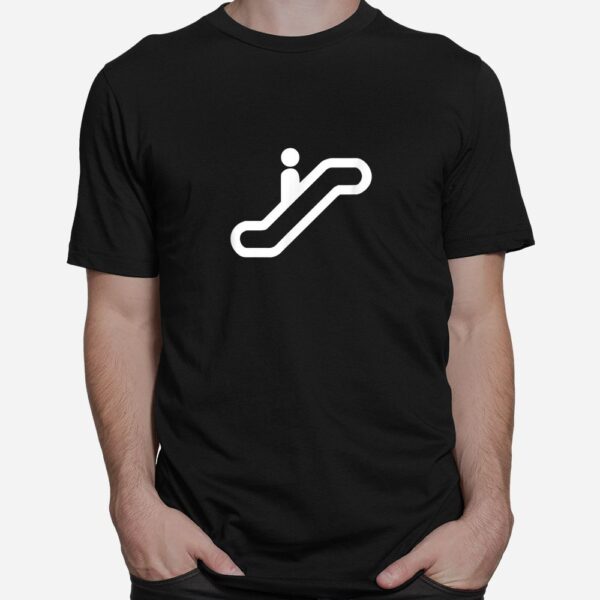 Riding Up The Escalator That Escalated Quickly Shirt