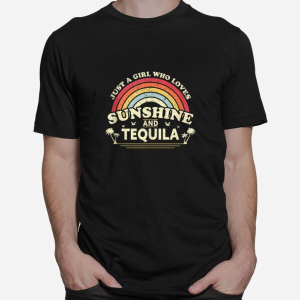 Girl Who Loves Sunshine And Tequila Shirt