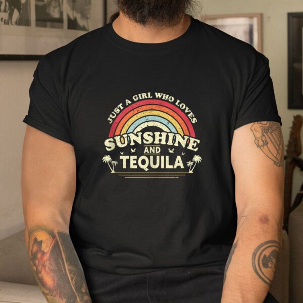 Girl Who Loves Sunshine And Tequila Shirt