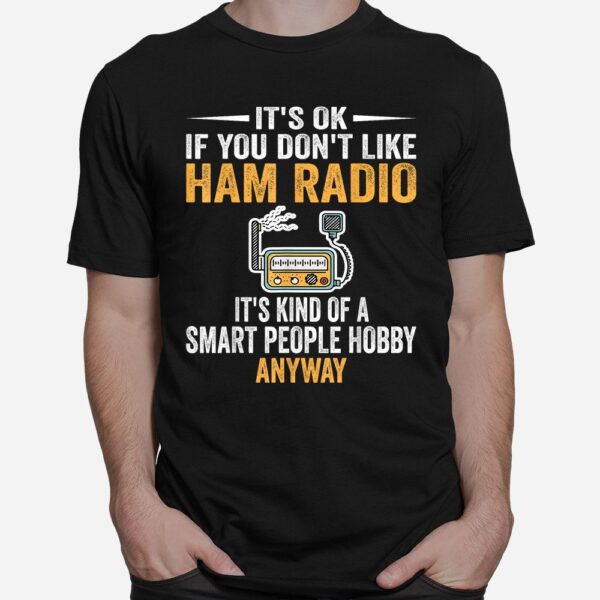 Smart People Hobby Ham Radio Shirt Operators Amateur Radio Shirt