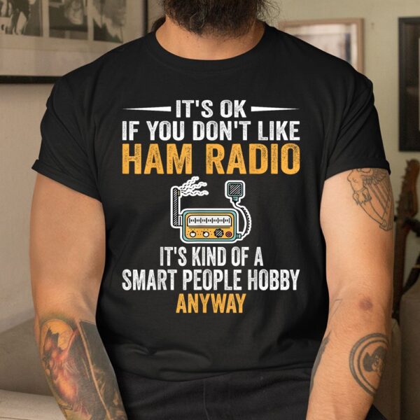 Smart People Hobby Ham Radio Shirt Operators Amateur Radio Shirt
