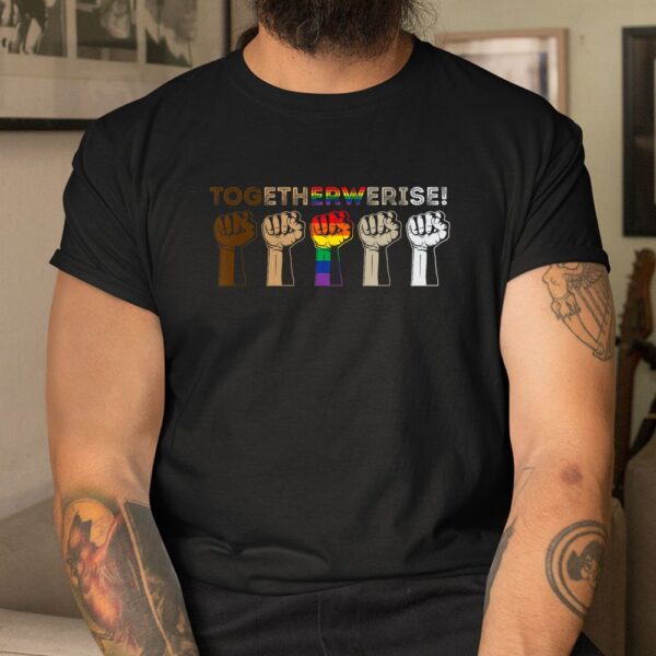 Together We Rise Shirt