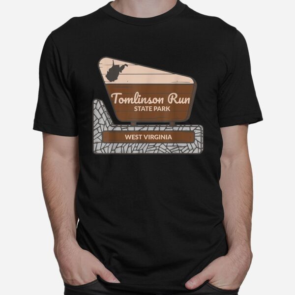 Tomlinson Run State Park West Virginia Welcome Sign Souvenir Shirt