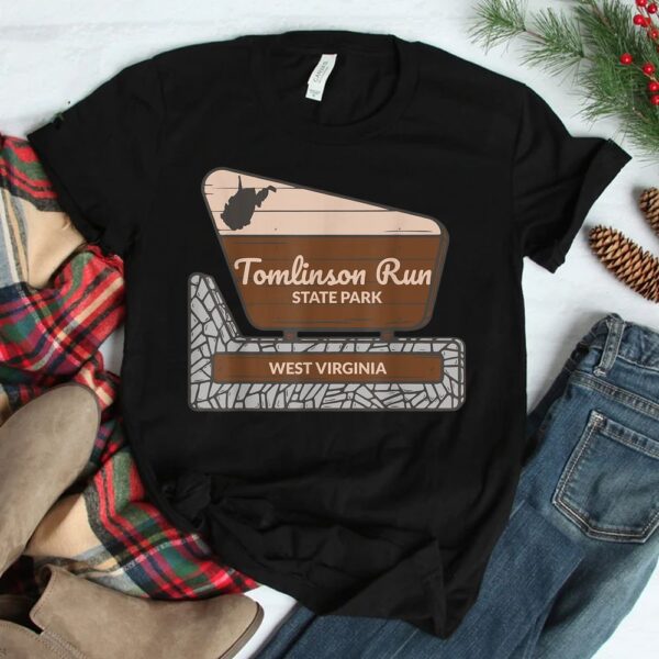 Tomlinson Run State Park West Virginia Welcome Sign Souvenir Shirt