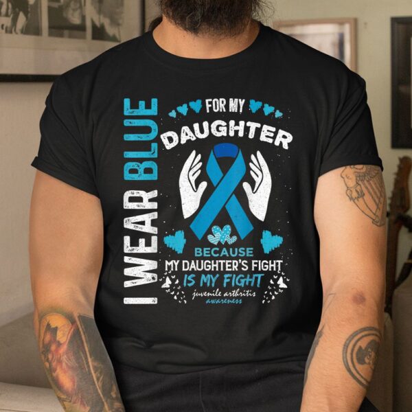 In July I Wear Blue For My Daughter Juvenil Arthritis Ribbon Shirt