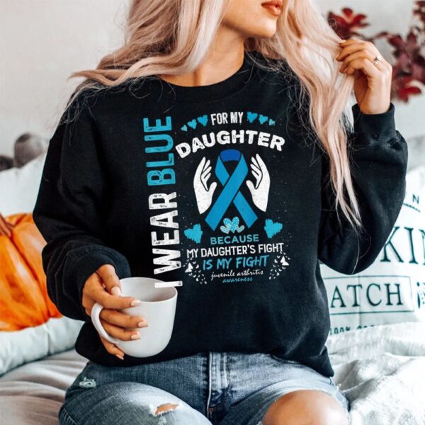 In July I Wear Blue For My Daughter Juvenil Arthritis Ribbon Shirt