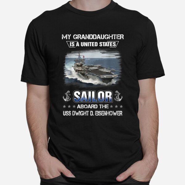 My Granddaughter Is Sailor Aboard USS Dwight D. Eisenhower Shirt