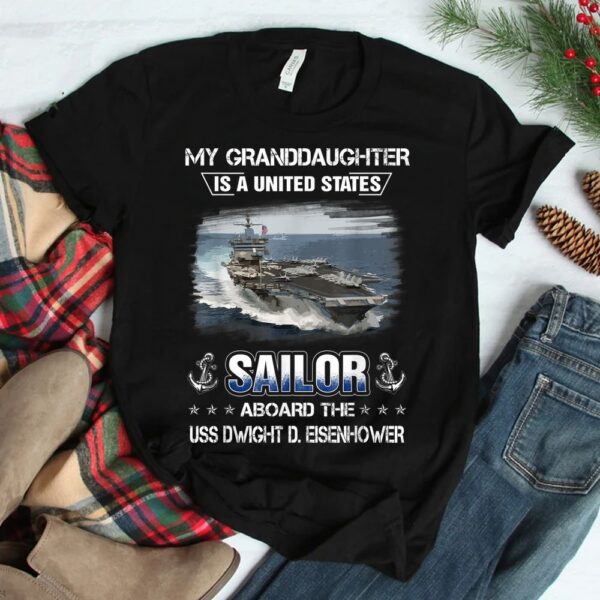 My Granddaughter Is Sailor Aboard USS Dwight D. Eisenhower Shirt