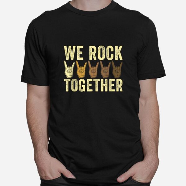 We Rock Together Shirt