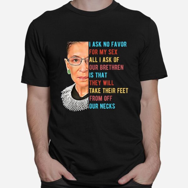 All I Ask Of Women Rights Shirt