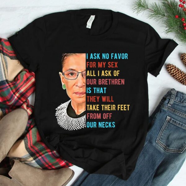 All I Ask Of Women Rights Shirt