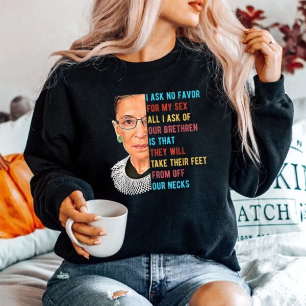 All I Ask Of Women Rights Shirt