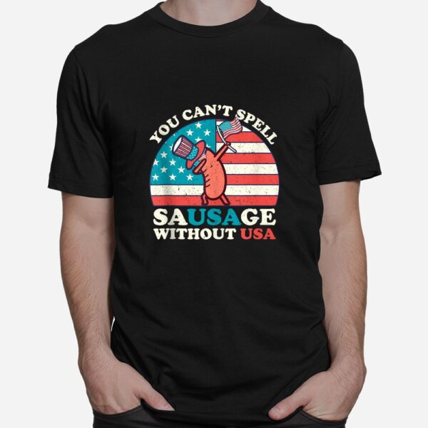 You Cant Spell Sausage Without USA Shirt