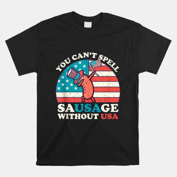 You Cant Spell Sausage Without USA Shirt