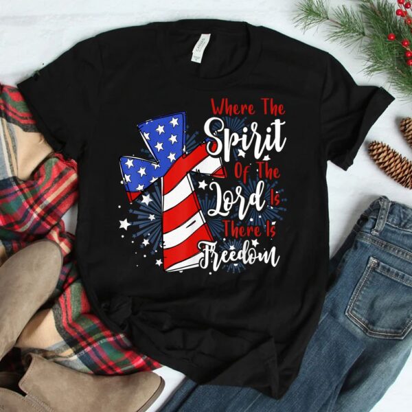 Where The Spirit Of The Lord Is There Is Freedom Shirt