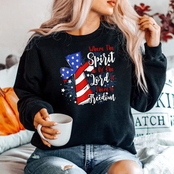 Where The Spirit Of The Lord Is There Is Freedom Shirt
