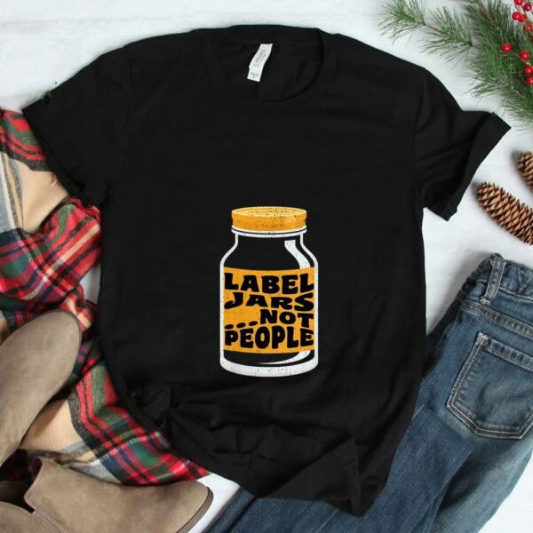 Label Jars And Not People Shirt