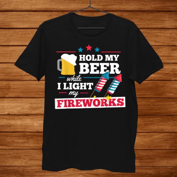 Fireworks Director Hold My Beer Funnyth Of July Shirt